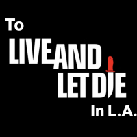 toliveandletdieinla